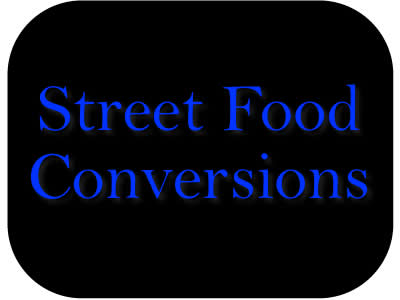 Street Food Conversions
